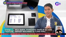 Mga barya, puwedeng ipapalit sa coin deposit machines sa ilang mall | SONA