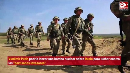 Vladimir Putin podría lanzar una bomba nuclear en territorio ruso