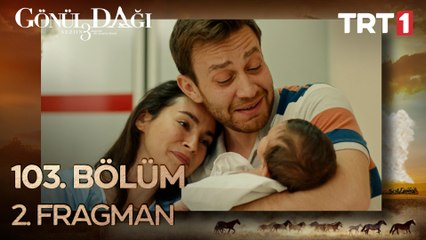 Gönül Dağı 103. Bölüm 2. Fragman - Sezon Finali
