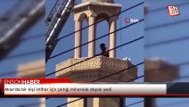 Mısır'da bir kişi intihar için çıktığı minarede dayak yedi