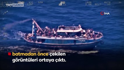 Yunanistan’da göçmen gemisinin batmadan önce çekilen görüntüleri paylaşıldı
