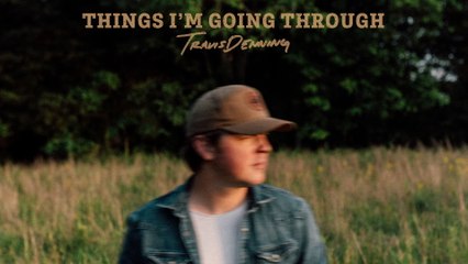 Travis Denning - Things I'm Going Through (Audio)