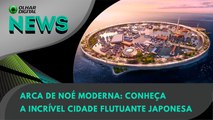Ao Vivo | Arca de Noé moderna: conheça a incrível cidade flutuante japonesa | 20/06/2023 | #OlharDigital