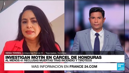 Informe desde Tegucigalpa: incendio y tiroteos en cárcel de Honduras deja 41 reclusas muertas