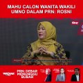 [SHORTS] Mahu calon wanita wakili UMNO dalam PRN: Rosni