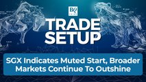 Trade Setup: SGX Nifty Trades Flat, Hints At A Muted Start