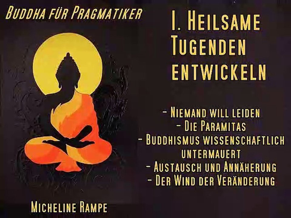 1. heilsame tugenden entwickeln - buddha für pragmatiker