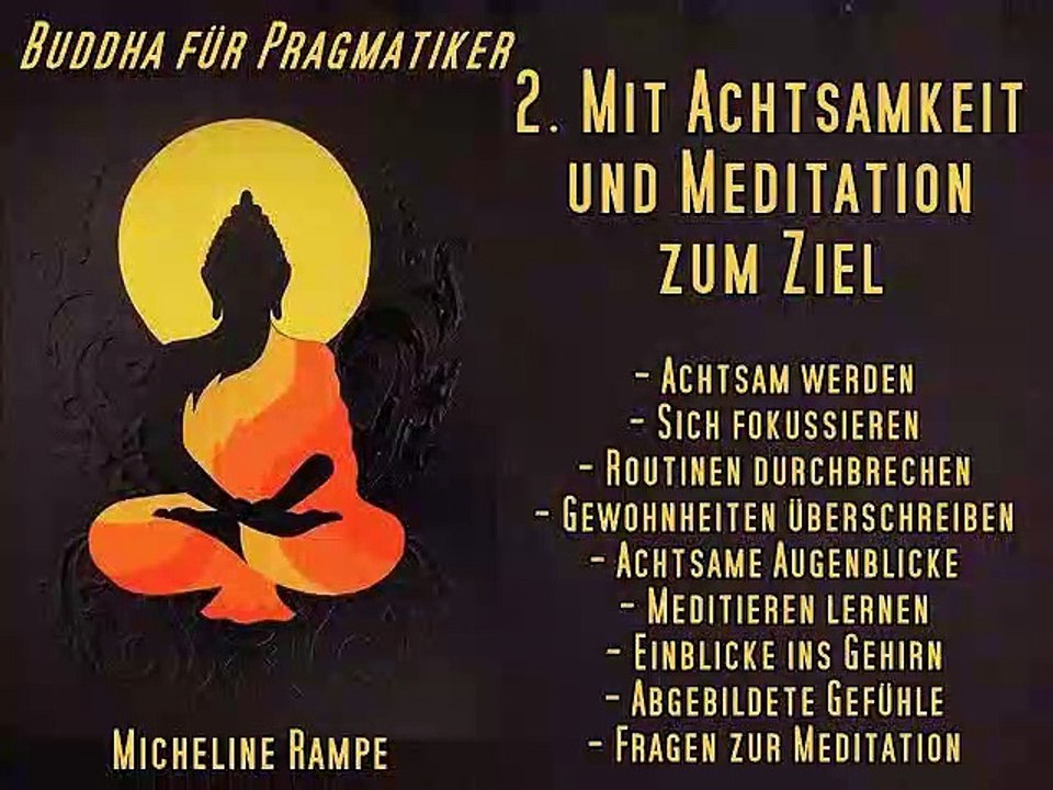 2. Mit Achtsamkeit und Meditation zum Ziel - Buddha für Pragmatiker