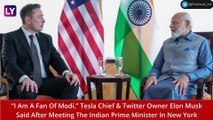 PM Narendra Modi Meets Elon Musk In US: Tesla CEO Says ‘I Am A Fan Of Modi,’ Shares Plan For Investment In India