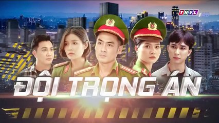 đội trọng án tập 36 - phim Việt Nam THVL1 - xem phim doi trong an tap 37