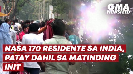 Nearly 170 dead amid India heatwave | GMA News Feed