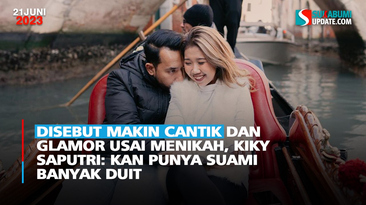Disebut Makin Cantik dan Glamor Usai Menikah, Kiky Saputri: Kan Punya Suami Banyak Duit