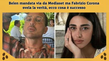 Video herunterladen: Belen mandata via da Mediaset ma Fabrizio Corona svela la verità, ecco cosa è successo