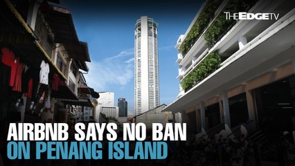 NEWS: No ban on Penang island, says Airbnb