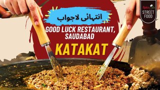 Katakat | Street Food | Good Luck Restaurant Saudabad | Spicejin