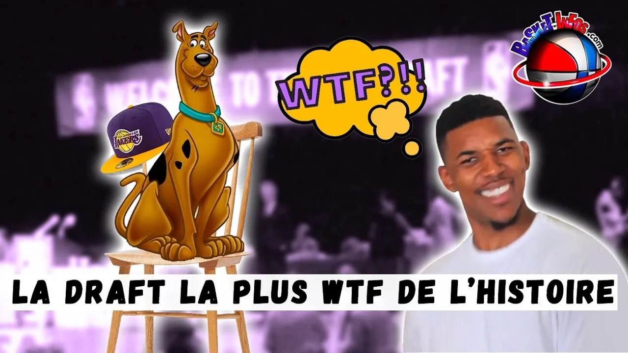 La Draft NBA la plus WTF de l'histoire