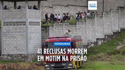 41 reclusas morrem em motim numa prisão feminina nas Honduras
