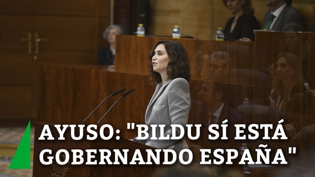 Ayuso: Bildu sí está gobernando España. Ellos y sus socios han buscado el desprestigio y ninguneo de las altas instituciones como la Corona, las Fuerzas Armadas, los Jueces...