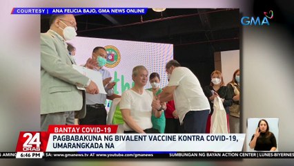 Pagbabakuna ng bivalent vaccine kontra COVID-19, umarangkada na | 24 Oras
