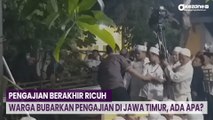 OKEFLASH: Warga Bubarkan Pengajian di Jawa Timur, Ada Apa?