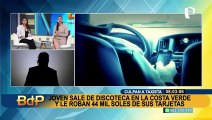 Joven es asaltado al salir de discoteca en la Costa Verde y lo endeudan con S/44 mil