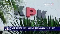 Buntut Kasus Dugaan Pungli di Rutan KPK, DPR Minta Ketua KPK Turun Tangan Usut Tuntas