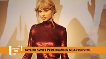 Bristol June 21 What’s On Guide: Taylor Swift is performing near bristol