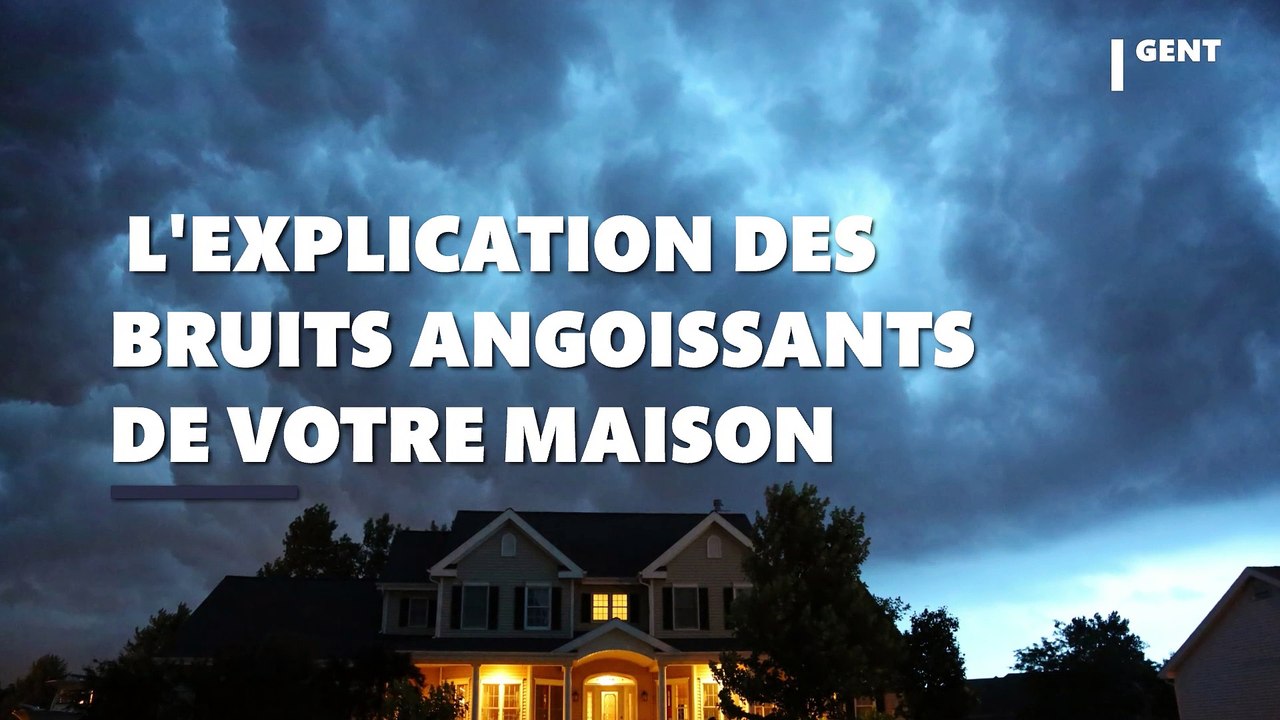 Ces bruits angoissants dans votre maison ont enfin une explication