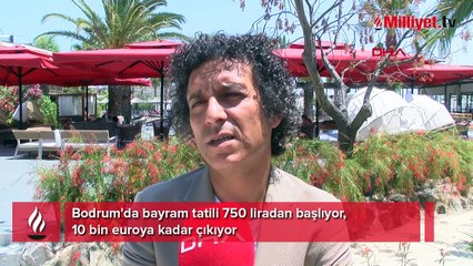 Bodrum'da bayram tatili 750 liradan başlıyor, 10 bin euroya kadar çıkıyor