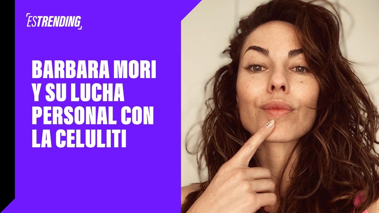 Barbara Mori y su lucha personal con la celulitis