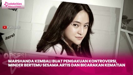 Marshanda Kembali Buat Pengakuan Kontroversi, Minder Bertemu Sesama Artis dan Bicarakan Kematian