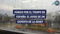 Pánico por el tiempo en España: el aviso de un experto de la AEMET