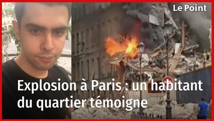 Explosion à Paris :  Panique, « violence inouïe »... un témoin raconte