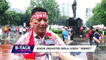 [FULL] Bikin Industri Bola Lebih Jebret Pasca-Laga Indonesia vs Argentina| BTALK