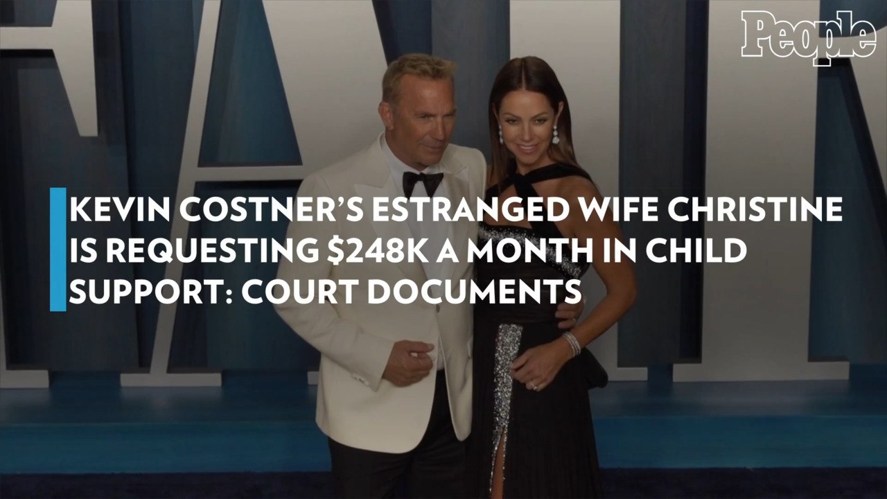 Kevin Costner's Estranged Wife Christine Is Requesting $248K a Month in Child Support: Court Documents
