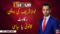 11th Hour | Waseem Badami | ARY News | 21st June 2023