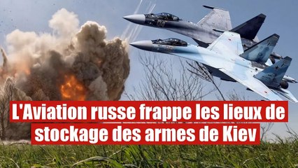 L'Aviation russe a attaqué les lieux de rassemblement d'armes de l'Ukraine