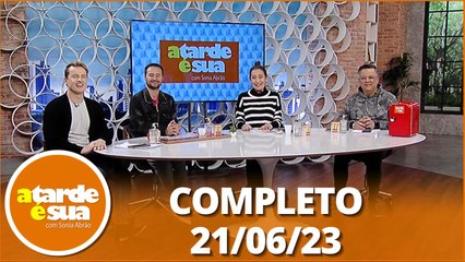 A Tarde é Sua: Neymar fala sobre traição; Caso Nardoni e mais (21/06/23) | Completo