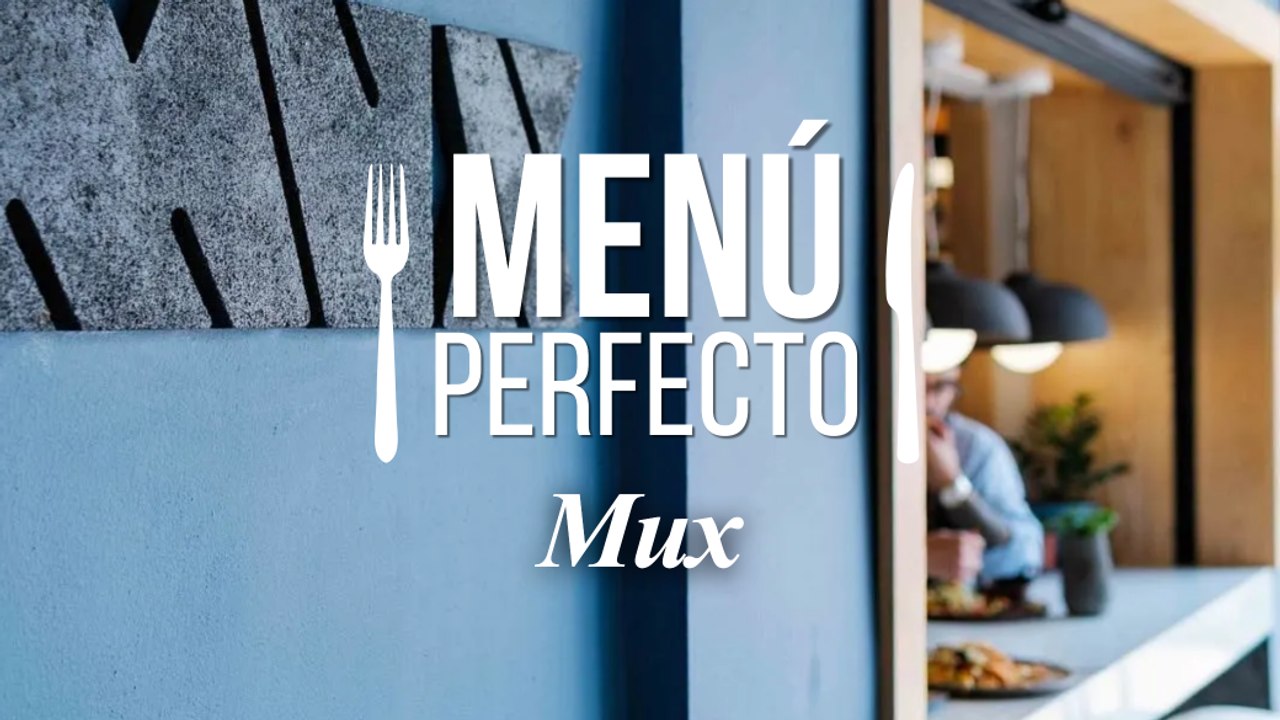 MENÚ PERFECTO- MUX