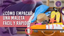 Tips para empacar una maleta de manera fácil y rápida