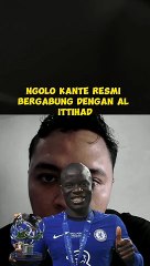 Ngolo kante join to ittihad