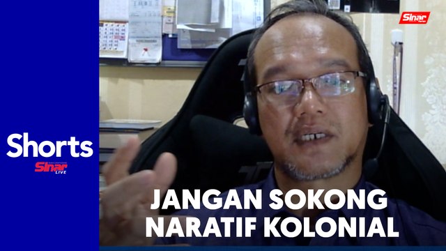 [SHORTS SINAR LIVE] Jangan sokong naratif penjajah