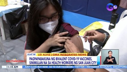Pagpapabakuna ng bivalent COVID-19 vaccines, sinimulan na sa health workers ng San Juan City | BT