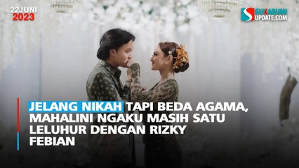 Mahalini Ungkap Kedekatan dengan Rizky Febian Meski Berbeda Agama 💍