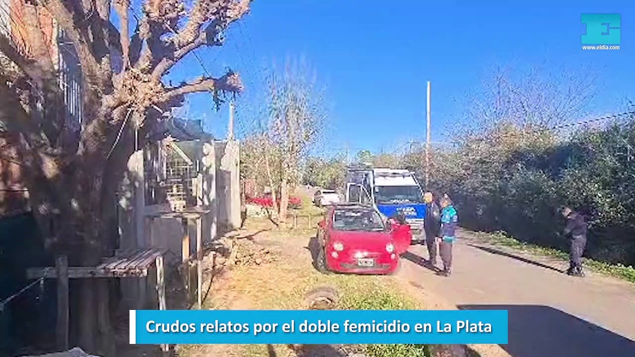 Crudos relatos por el doble femicidio en La Plata
