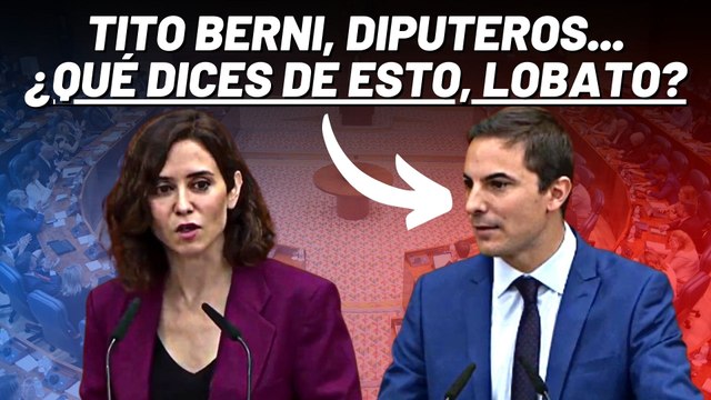 Batería de ZASCAS de AYUSO al lacayo LOBATO con el discurso más feroz