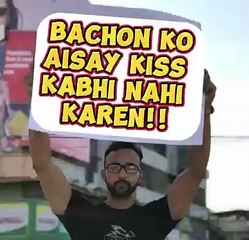 Bachon Ko Aisy Kiss Na Kren  A humble attempt of mine