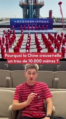 Pourquoi la Chine creuse-t-elle un trou de 10.000 mètres ?