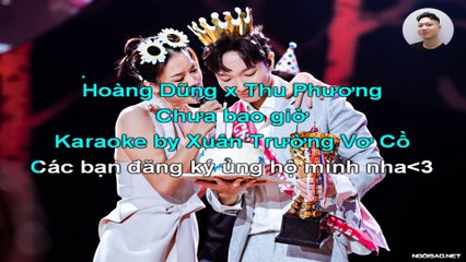 Karaoke Chưa Bao Giờ |Hoàng Dũng x Thu Phương