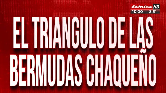 El Triángulo de las Bermudas chaqueño: denuncian más desapariciones en la provincia
